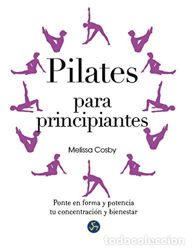 Libros: PILATES PARA PRINCIPIANTES - MELISSA COSBY - Foto 1