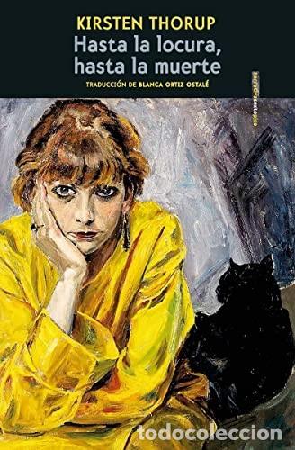 Libri di seconda mano: HASTA LA LOCURA, HASTA LA MUERTE - KIRSTEN THORUP