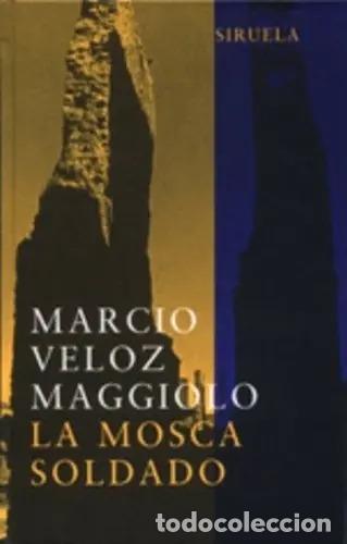 Libros: *F MOSCA SOLDADO, LA - MARCIO VELOZ MAGGIOLO - Foto 1