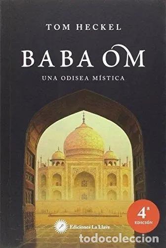Libri di seconda mano: BABA OM UNA ODISEA MISTICA - TOM HECKEL
