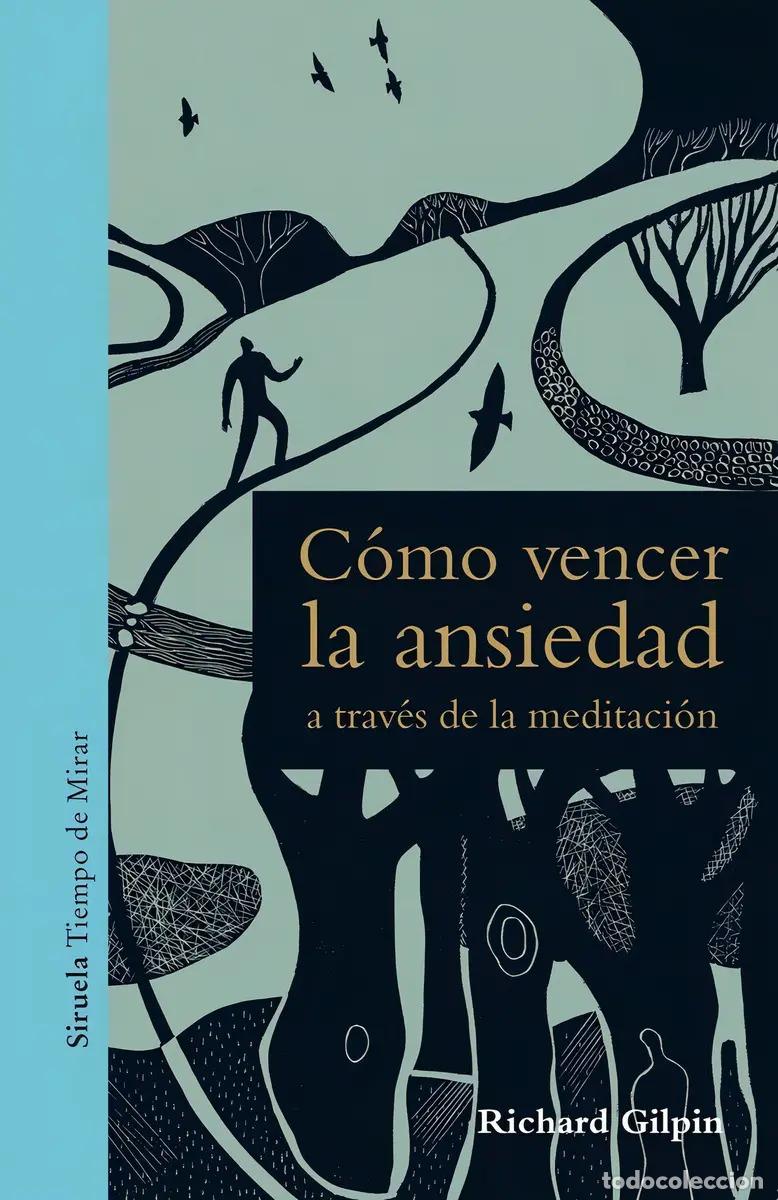 Libri di seconda mano: COMO VENCER LA ANSIEDAD A TRAVES DE LA MEDITACION - RICHARD GILPIN