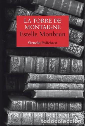 B&uuml;cher: TORRE DE MONTAIGNE LA - ESTELLE MONBRUN