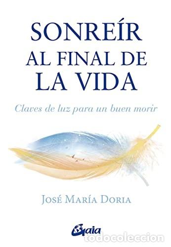 books: SONREIR AL FINAL DE LA VIDA - JOSE MARIA DORIA