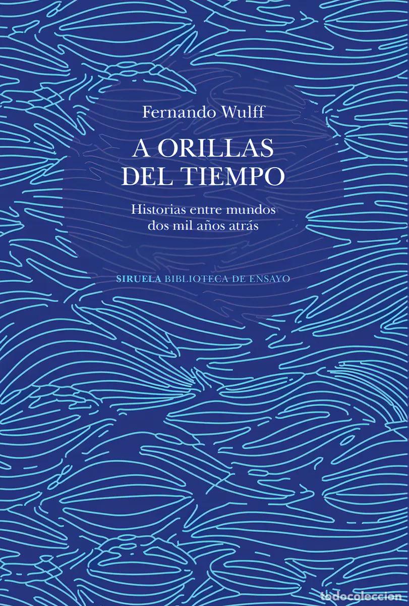 Livros em segunda m&atilde;o: A ORILLAS DEL TIEMPO - FERNANDO WULFF