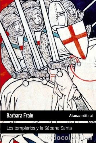 B&uuml;cher: TEMPLARIOS Y LA SABANA SANTA LOS - B&Aacute;RBARA FRALE