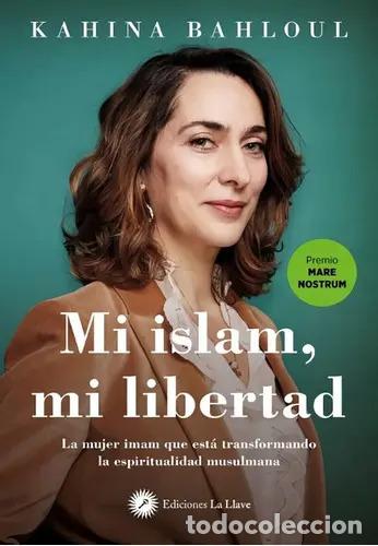 B&uuml;cher: MI ISLAM, MI LIBERTAD - KAHINA BAHLOUL
