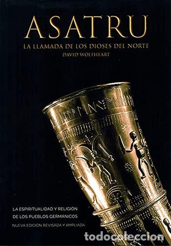 Libros: ASATRU . LA LLAMADA DE LOS DIOSES DEL NORTE . NVA.EDICION AMPLIADA - WOLFHEART , DAVID - Foto 1