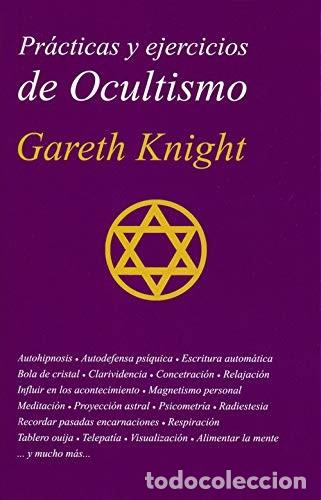 Libros: PRACTICAS Y EJERCICIOS DE OCULTISMO - KNIGHT , GARETH