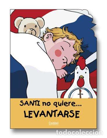 Libros: LEVANTARSE . SANTI NO QUIERE... - VILA DELCLOS , JORDI