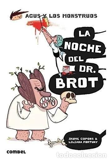 Libros: NOCHE DEL DR. BROT . (10) AGUS Y LOS MONSTRUOS , LA - COPONS , JAUME - Foto 1