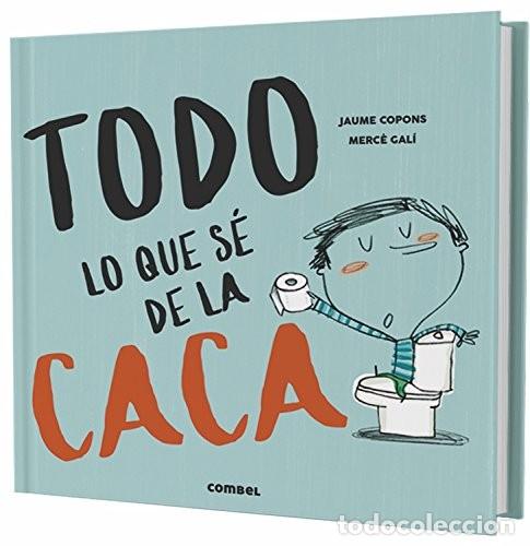 Libros: TODO LO QUE SE DE LA CACA - GALI , MERCE - Foto 1