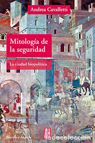 B&uuml;cher: MITOLOGIA DE LA SEGURIDAD - CAVALLETTI, ANDREA