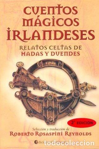Libros: CUENTOS MAGICOS IRLANDESES - ROSASPINI REYNOLDS , ROBERTO - Foto 1