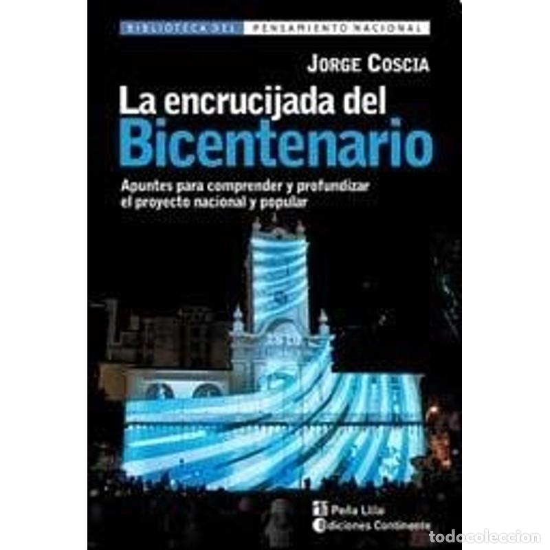 Libros: ENCRUCIJADA DEL BICENTENARIO ,LA - COSCIA , JORGE - Foto 1