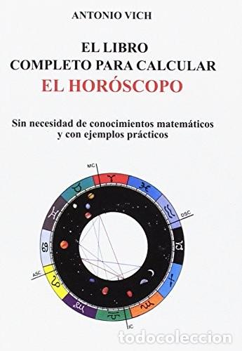 Libri di seconda mano: LIBRO COMPLETO PARA CALCULAR EL HOROSCOPO ,EL - VICH , ANTONIO