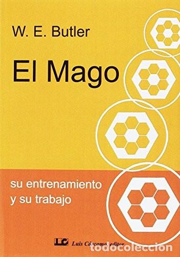 Libros: MAGO . SU ENTRENAMIENTO Y SU TRABAJO , EL - BUTLER W.E.