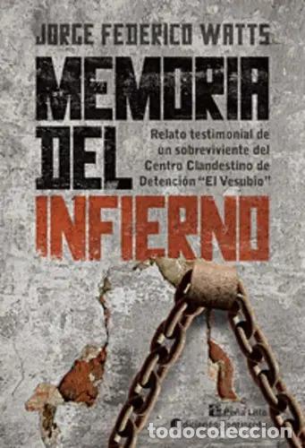 B&uuml;cher: MEMORIA DEL INFIERNO - WATTS , JORGE FEDERICO