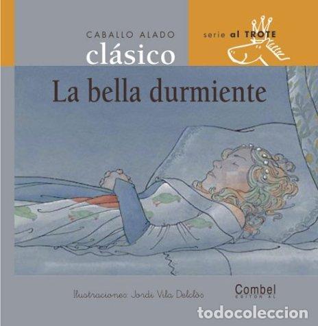 Libri di seconda mano: BELLA DURMIENTE . CABALLO ALADO CLASICO , LA - PERRAULT , CHARLES