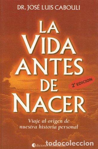 Libros: VIDA ANTES DE NACER ,LA - CABOULI , JOSE LUIS DR.