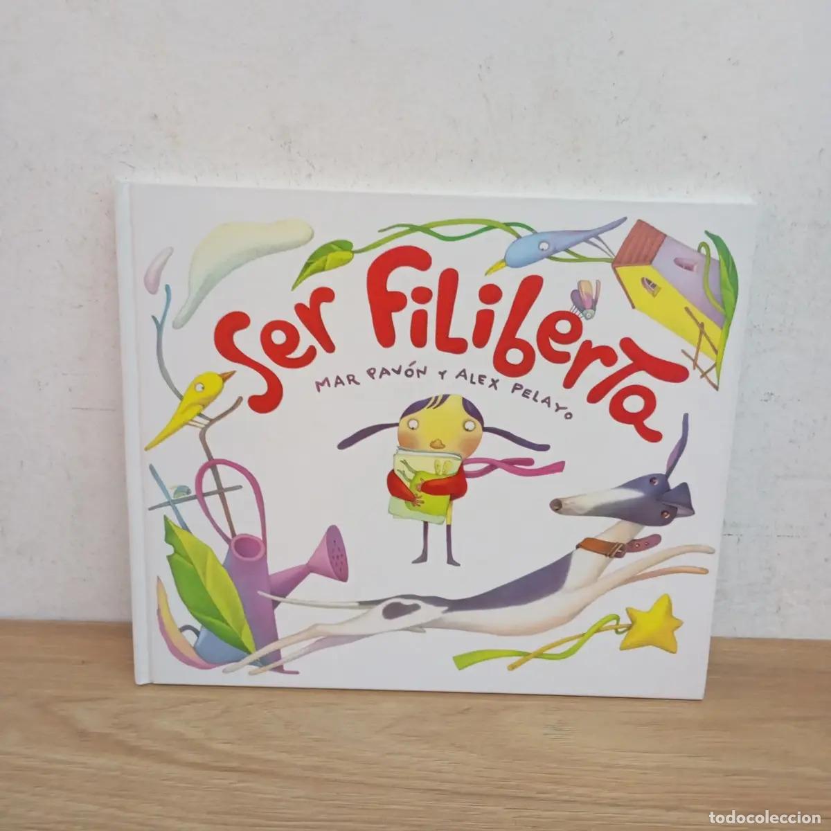Libros: SER FILIBERTA - PAVON , MAR