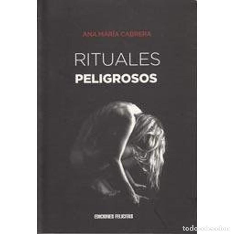 B&uuml;cher: Rituales peligrosos - Ana Mar&iacute;a Cabrera - Ana Mar&iacute;a Cabrera