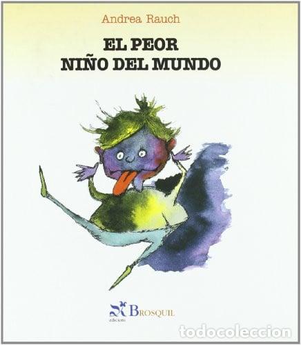 Libri di seconda mano: PEOR NI/O DEL MUNDO ,EL - RAUCH , ANDREA