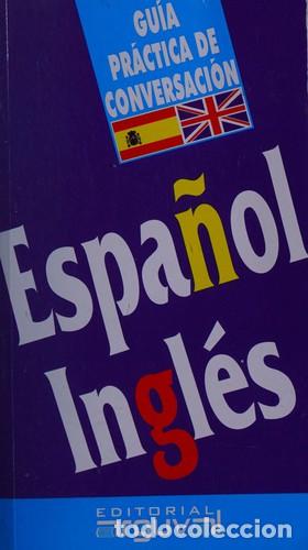 Libros: ESPA/OL INGLES (VAL) GUIA PRACTICA DE CONVERSACION - X.X.