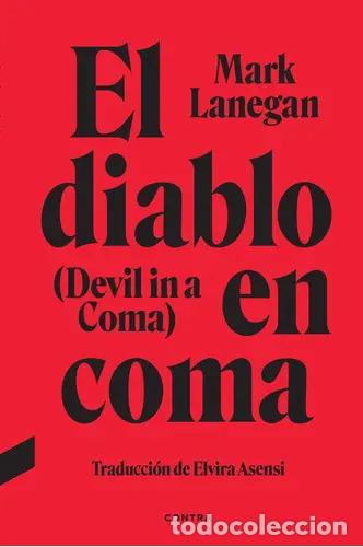 Libros: DIABLO EN COMA , EL - LANEGAN , MARK - Foto 1