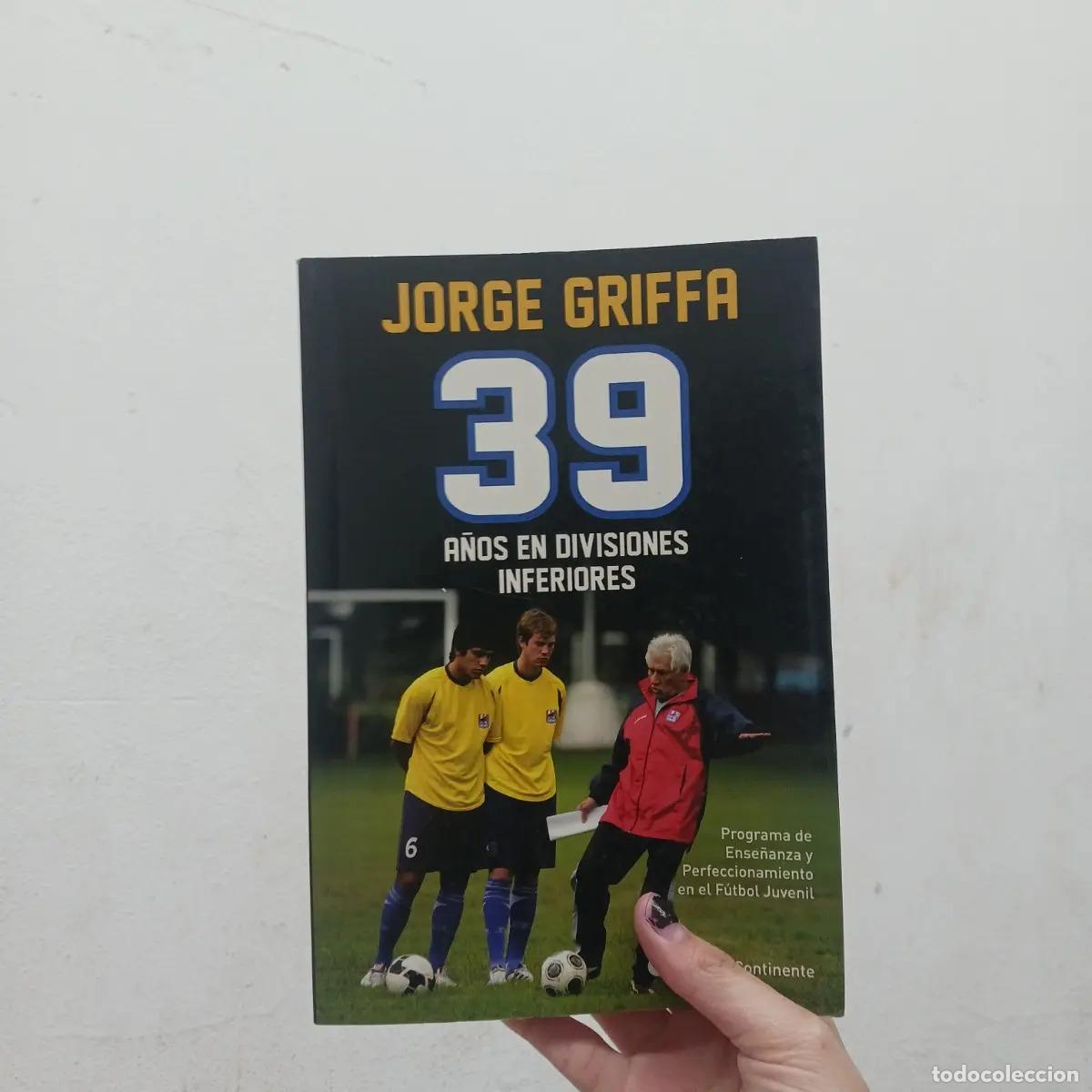 Libros: 39 A/OS EN DIVISIONES INFERIORES - GRIFFA , JORGE - Foto 1