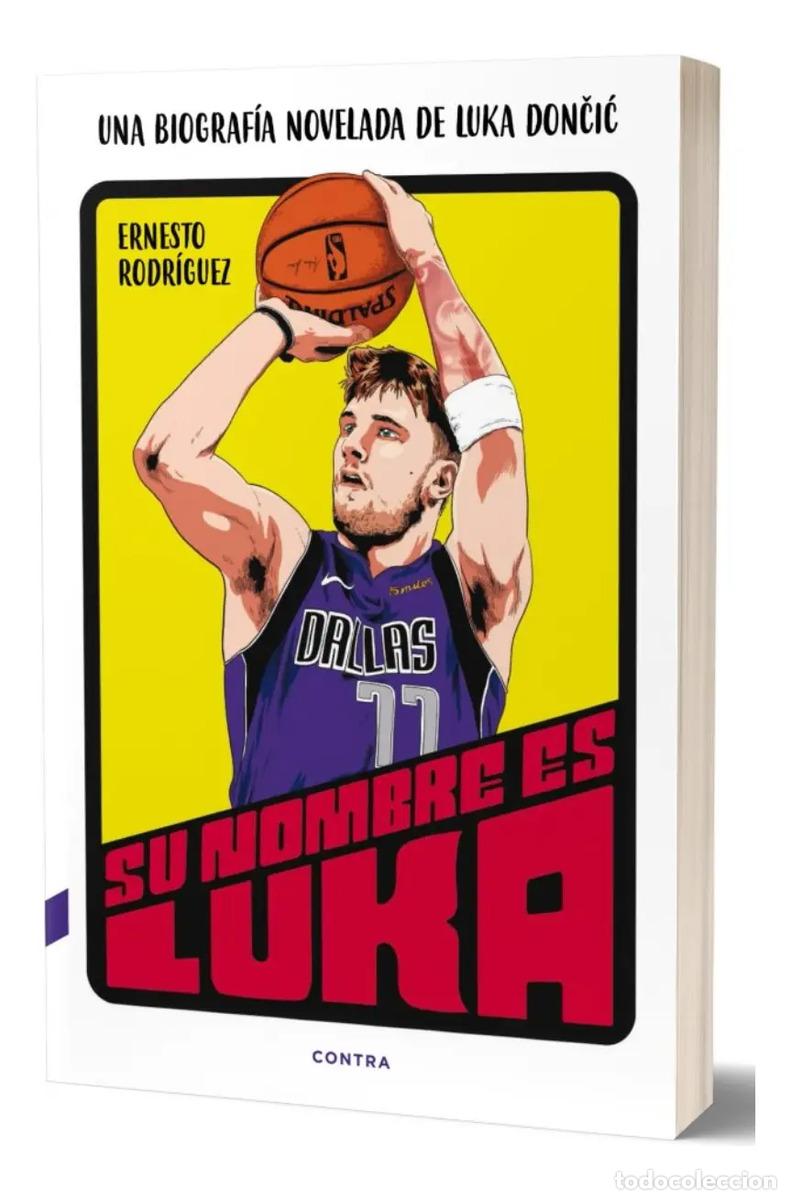 B&uuml;cher: SU NOMBRE ES LUKA . UNA BIOGRAFIA NOVELADA DE LUKA DONCIC - RODRIGUEZ , ERNESTO