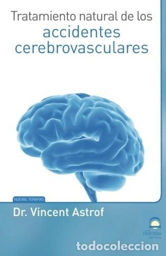 Livres: ACCIDENTES CEREBROVASCULARES - TRATAMIENTO NATURAL DE LOS - DR. ASTROF , VINCENT