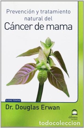 Libri di seconda mano: CANCER DE MAMA , PREVENCION Y TRATAMIENTO NATURAL DEL - DR.ERWAN , DOUGLAS