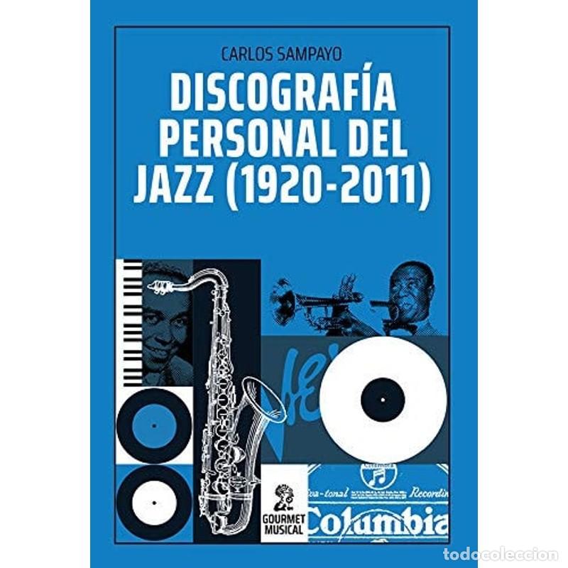 Livros em segunda m&atilde;o: Discograf&iacute;a personal del jazz (1920-2011) - Carlos Sampayo