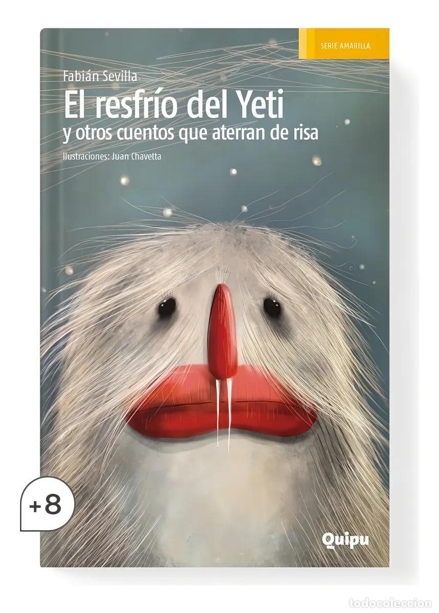 B&uuml;cher: EL RESFR&Iacute;O DEL YETI Y OTROS CUENTOS QUE ATERRAN DE RISA - Fabi&aacute;n Sevilla