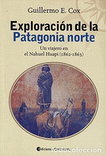 books: EXPLORACION DE LA PATAGONIA NORTE - COX , GUILLERMO E.