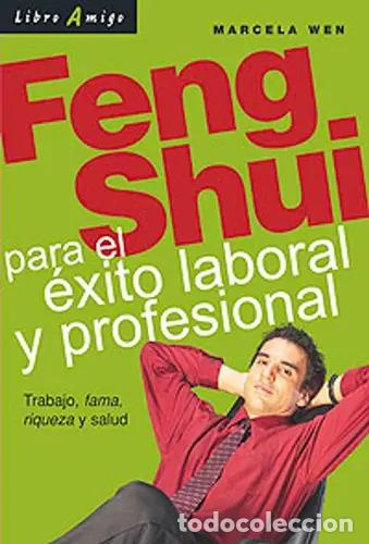 B&uuml;cher: FENG SHUI PARA EL EXITO LABORAL Y PROFESIONAL - WEN , MARCELA