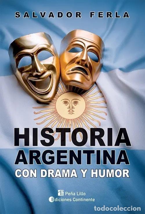 Libri di seconda mano: HISTORIA ARGENTINA CON DRAMA Y HUMOR (N.E.) - FERLA , SALVADOR