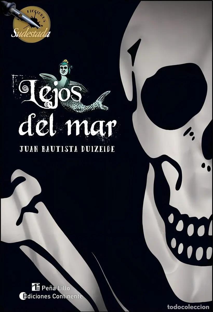 Livros em segunda m&atilde;o: LEJOS DEL MAR . FICCIONES SUDESTADA - DUIZEIDE , JUAN BAUTISTA