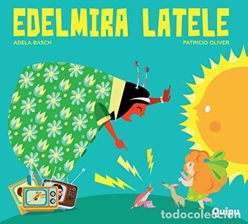 Libros: EDELMIRA LATELE (*) -LIBRO ALBUM- - Adela Basch - Foto 1
