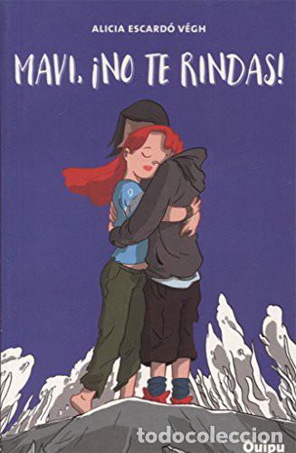books: MAVI, NO TE RINDAS - Alicia Escard&oacute; Vegh