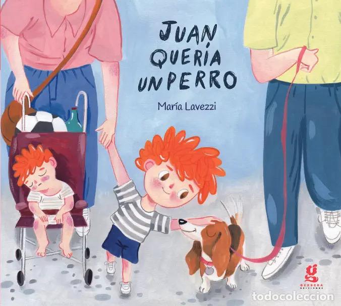Libros: Juan quer&iacute;a un perro - Lavezzi, Mar&iacute;a - Foto 1