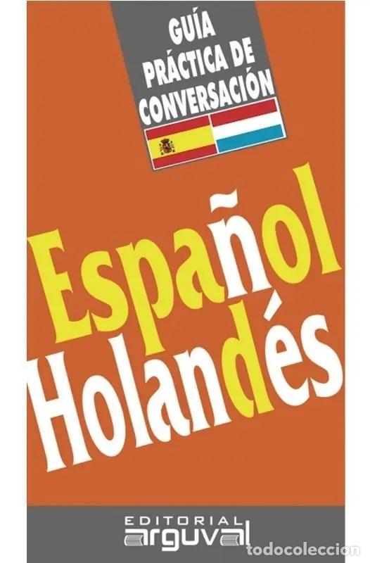 Libros: ESPA/OL HOLANDES GUIA PRACTICA DE CONVERSACION - X.X.