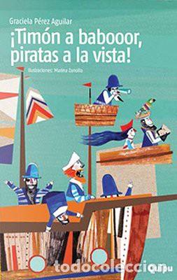 Libri di seconda mano: &iexcl;TIMON A BABOOOR, PIRATAS A LA VISTA! - Graciela P&eacute;rez Aguilar