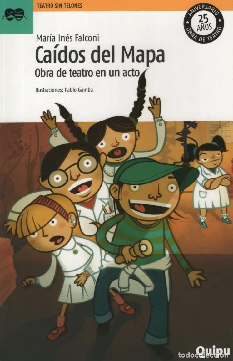 Libros: CA&Iacute;DOS DEL MAPA - (VERSION TEATRAL) - Mar&iacute;a In&eacute;s Falconi