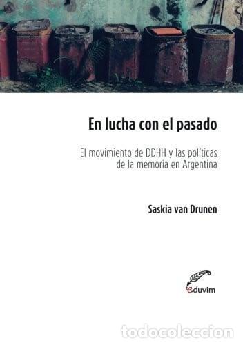 B&uuml;cher: En lucha con el pasado el movimiento de derechos humanos y l - Saskia van Drunen
