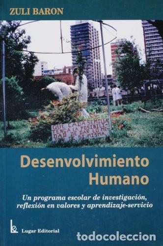 Libri di seconda mano: Desenvolvimiento humano un programa escolar de investigaci&oacute;n - Zuli Baron