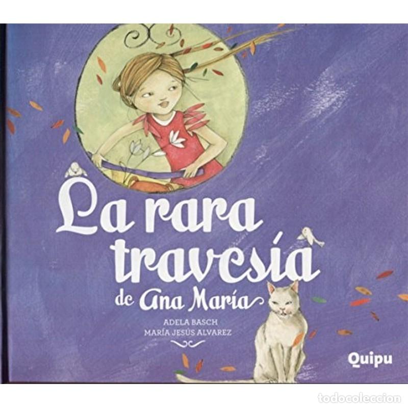 B&uuml;cher: LA RARA TRAVESIA DE ANA MARIA - CARTON&Eacute; (**) -LIBRO ALBUM- - Adela Basch