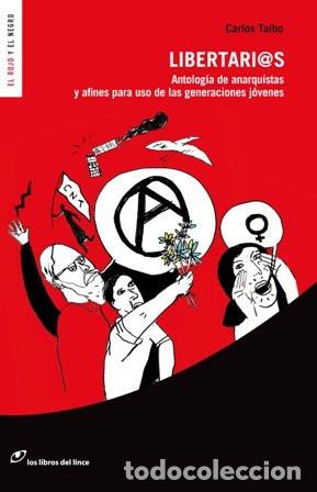 B&uuml;cher: Libertari@s antolog&iacute;a de anarquistas y afines para uso de la - Carlos Taibo