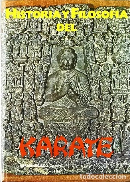 Libri di seconda mano: HISTORIA Y FILOSOFIA DEL KARATE - CAMPS MESEGUER , HERMENEGILDO