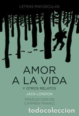 Libros: AMOR A LA VIDA Y OTROS RELATOS - LONDON JACK - Foto 1